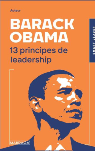 Barack Obama. 14 principes de leadership
