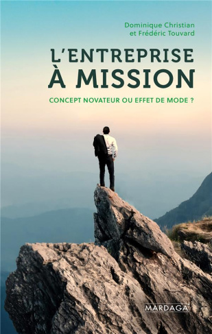 L'entreprise à mission. Concept novateur ou effet de mode ?