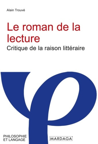 Le roman de la lecture. Critique de la raison littéraire