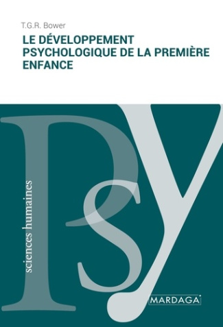 Le développement psychologique de la première enfance. 4e édition