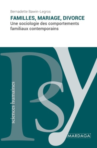 Familles, mariage, divorce. Une sociologie des comportements familiaux contemporains