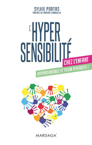 L'hypersensibilité chez l'enfant. Hypersensible et plein d'atouts !