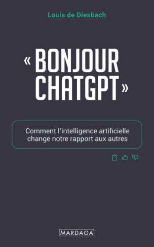 Bonjour ChatGPT. Comment l’intelligence artificielle change notre rapport aux autres