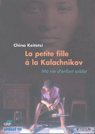 La petite fille à la Kalashnikov. Ma vie d'enfant soldat