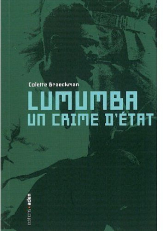 Lumumba, un crime d'Etat. Une lecture critique de la Commission parlementaire belge