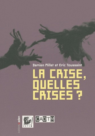 La crise, quelles crises ?