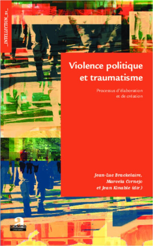 Violence politique et traumatisme. Processus d'élaboration et de création