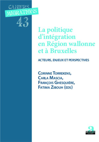 La politique d'intégration en Région wallonne et à Bruxelles. Acteurs, enjeux et perspectives