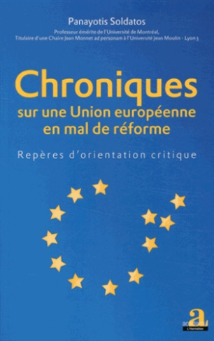 Chroniques sur une Union européenne en mal de réforme. Repères d'orientation critique
