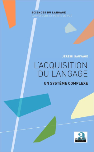 L'acquisition du langage. Un système complexe