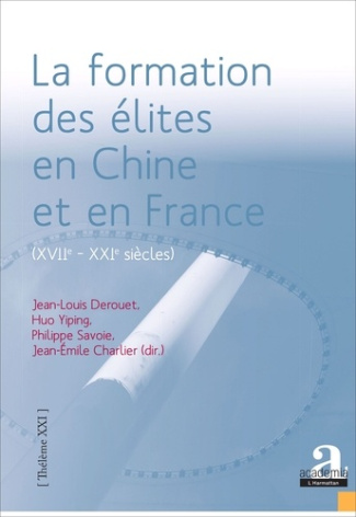 La formation des élites en Chine et en France (XVIIe-XXIe siècles). Les apports de regards croisés :