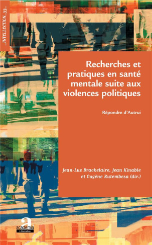 Recherches et pratiques en santé mentale suite aux violences politiques. Répondre d'autrui