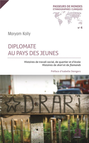 Diplomate au pays des jeunes. Histoires de travail social, de quartier et d'école - Histoires de dra