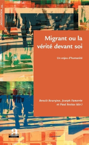 Migrant ou la vérité devant soi. Un enjeu d'humanité