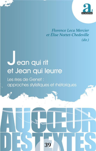 Jean qui rit et Jean qui leurre. Les rires de Genet : approches stylistiques et rhétoriques