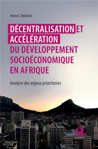 Décentralisation et accélération du développement socioéconomique en Afrique. Analyse des enjeux pri