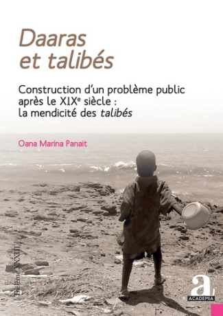 Daaras et talibés. Construction d'un problème public après le XIXe siècle : la mendicité des talibés