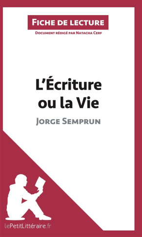 L'écriture ou la vie de Jorge Semprun. Fiche de lecture