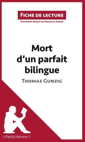 Mort d'un parfait bilingue de Thomas Gunzig. Fiche de lecture