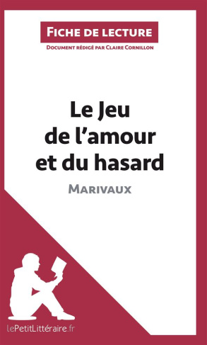 Le jeu de l'amour et du hasard de Marivaux. Fiche de lecture