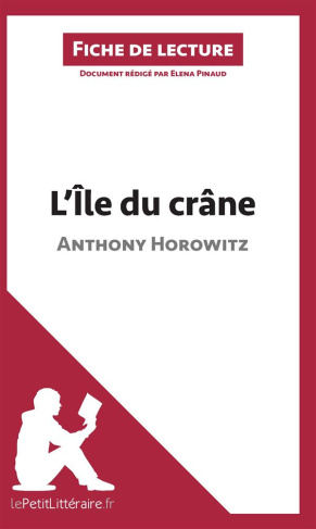 L'île du crâne de Anthony Horowitz. Fiche de lecture
