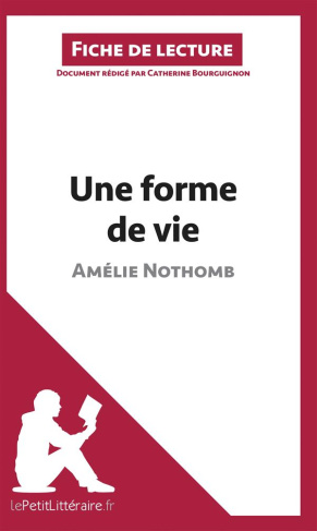 Une forme de vie d'Amélie Nothomb. Fiche de lecture