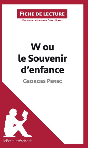 W ou le souvenir d'enfance de Georges Perec. Fiche de lecture