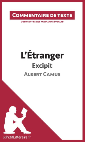L'étranger de Camus : excipit. Commentaire de texte