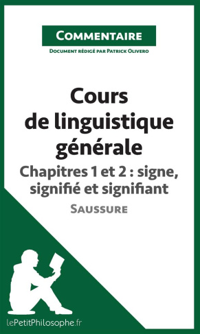 Cours de linguistique générale de Saussure. Chapitres 1 et 2 : signe, signifié et signifiant (commen