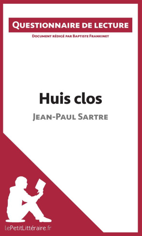 Huis clos de Jean-Paul Sartre. Questionnaire de lecture