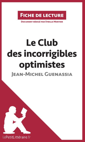 Le club des incorrigibles optimistes. Résumé complet et analyse détaillée de l'oeuvre