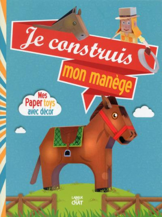 Je construis mon manège