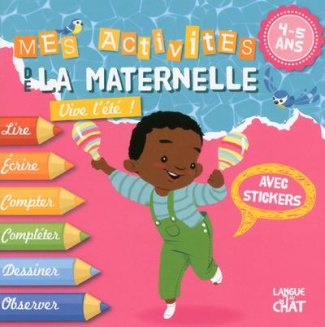 Mes activités de la maternelle 4-5 ans. Vive l'été ! Avec stickers