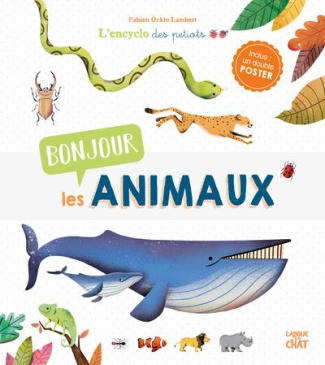 Bonjour les animaux. Avec un double poster