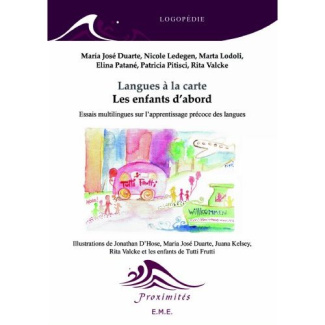 Langues à la carte, les enfants d'abord. Essais multilingues sur l'apprentissage précoce des langues