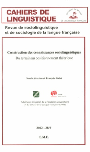 Cahiers de linguistique N° 38/2, 2012 : Construction des connaissances sociolinguistiques. Du terrai