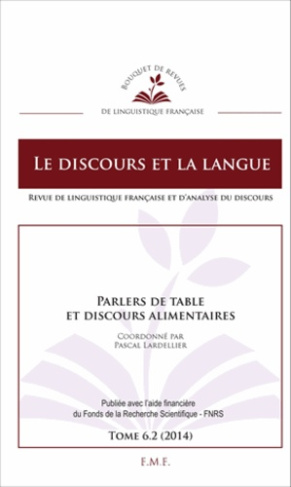 Le discours et la langue N° 6.2/2014 : Parlers de table et discours alimentaires