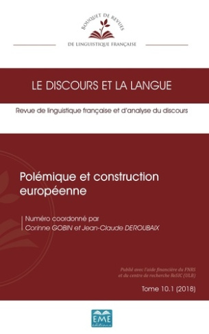 Le discours et la langue N° 10.1/2018 : Polémique et construction européenne