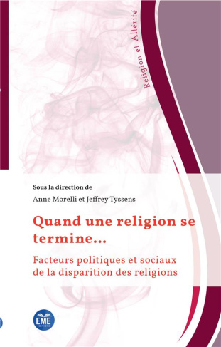 Quand une religion se termine... Facteurs politiques et sociaux de la disparition des religions