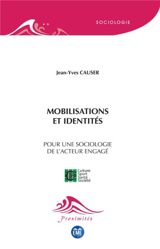 Mobilisations et identités. Pour une sociologie de l'acteur engagé