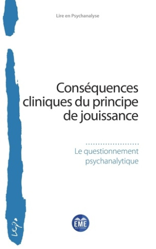 Conséquences cliniques du principe de jouissance. Le questionnement psychanalytique