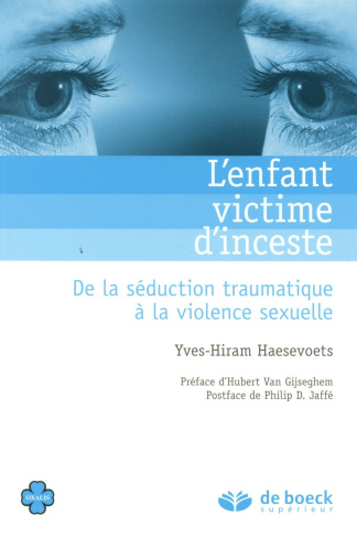 L'enfant victime d'inceste. De la séduction traumatique à la violence sexuelle