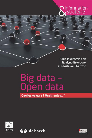 Big data - Open data. Quelles valeurs ? Quels enjeux ?