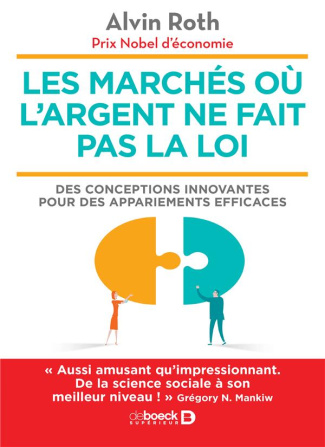 Les marchés où l'argent ne fait pas la loi. Des conceptions innovantes pour des appariements efficac