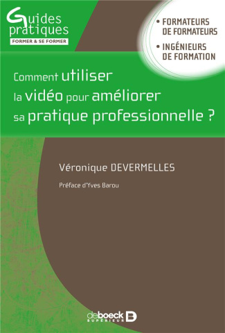 Comment utiliser la vidéo pour améliorer sa pratique professionnelle ? Activités et outils pour déve