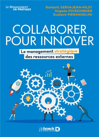 Collaborer pour innover. Le management stratégique des ressources externes