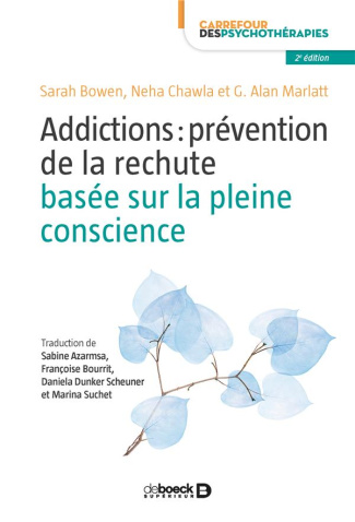 Addictions : prévention de la rechute basée sur la pleine conscience. 2e édition