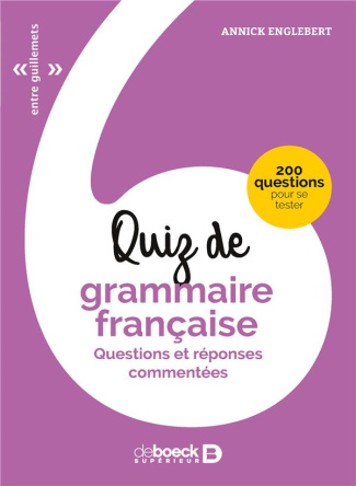 Quiz de grammaire française. Questions et réponses commentées