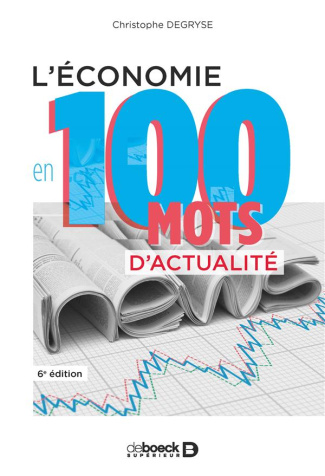 L'économie en 100 mots d'actualité. 6e édition