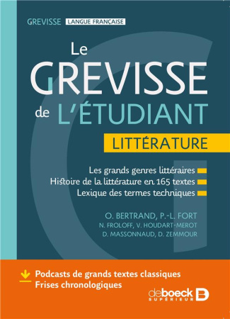 Le Grevisse de l'étudiant Littérature. Les grands genres littéraires - Histoire de la littérature en